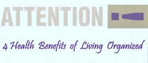 4 health benefits of living organized